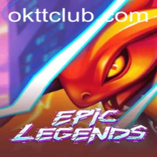 EpicLegends: A Comprehensive Guide to the World of OKTT