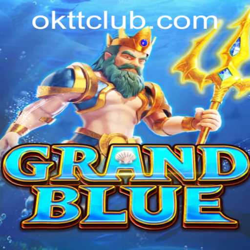 Exploring the Game GRANDBLUE and the OKTT Phenomenon