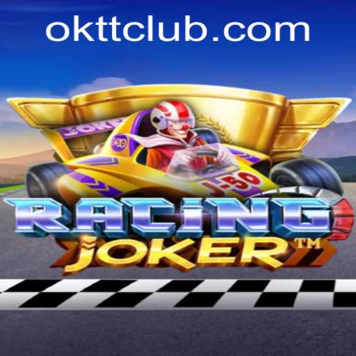 Unveiling RacingJoker: A Thrilling Adventure with OKTT